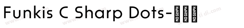 Funkis C Sharp Dots字体转换